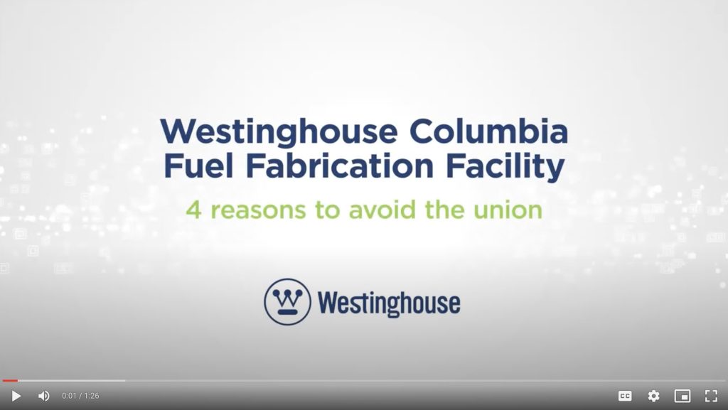 Still of digital video with text reading "Westinghouse Columbia Fuel Fabrication Facility" and subheading "4 reasons to avoid the union"